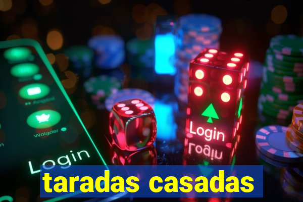 taradas casadas